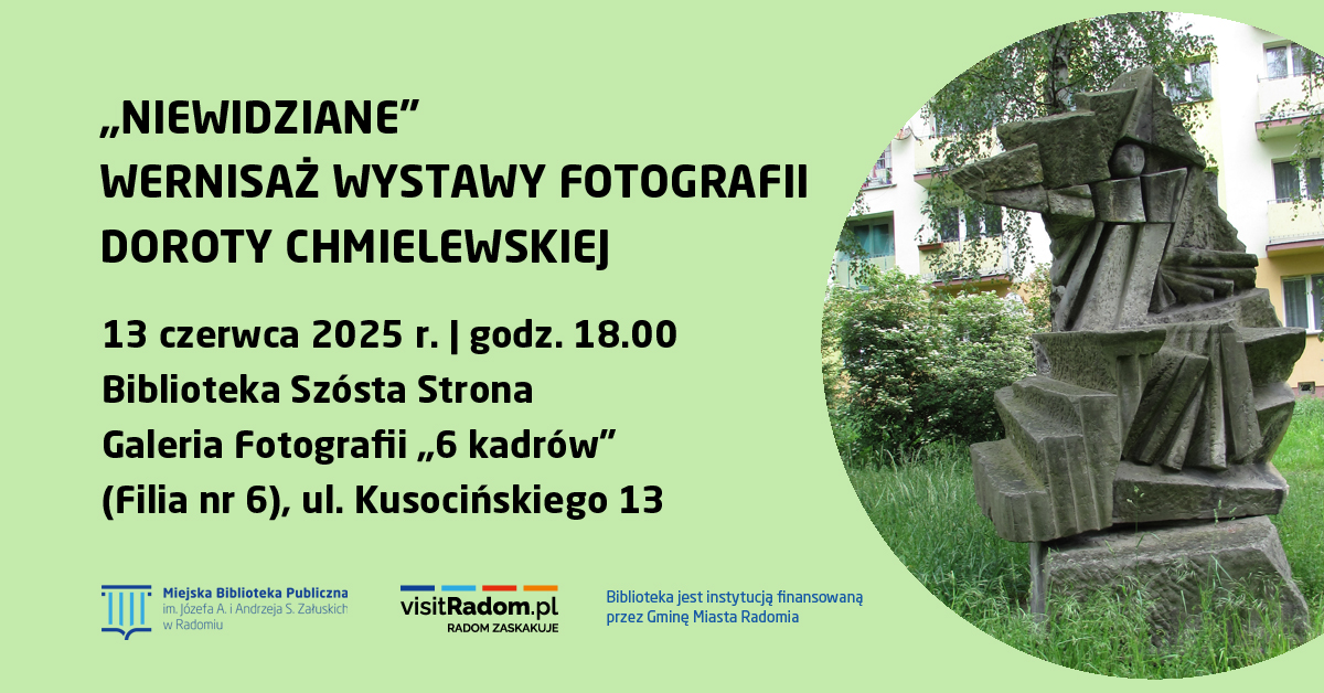 Niewidziane – wernisaż wystawy fotografii Doroty Chmielewskiej | Galeria 6 Kadrów