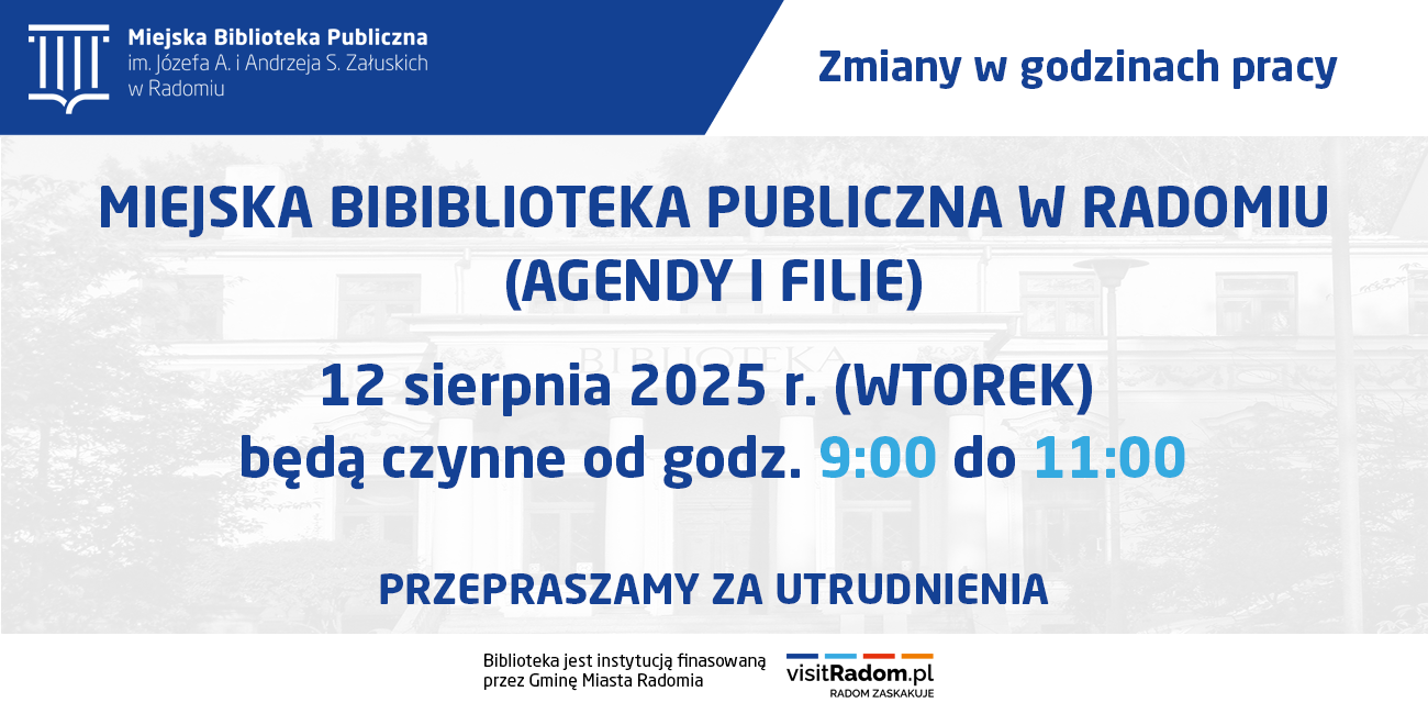 Miejska Biblioteka Publiczna w Radomiu (Agendy i Filie) – 12.08.2025 r.