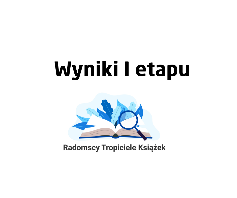Wyniki I etapu konkursu czytelniczego „Radomscy Tropiciele Książek 2025/2026”