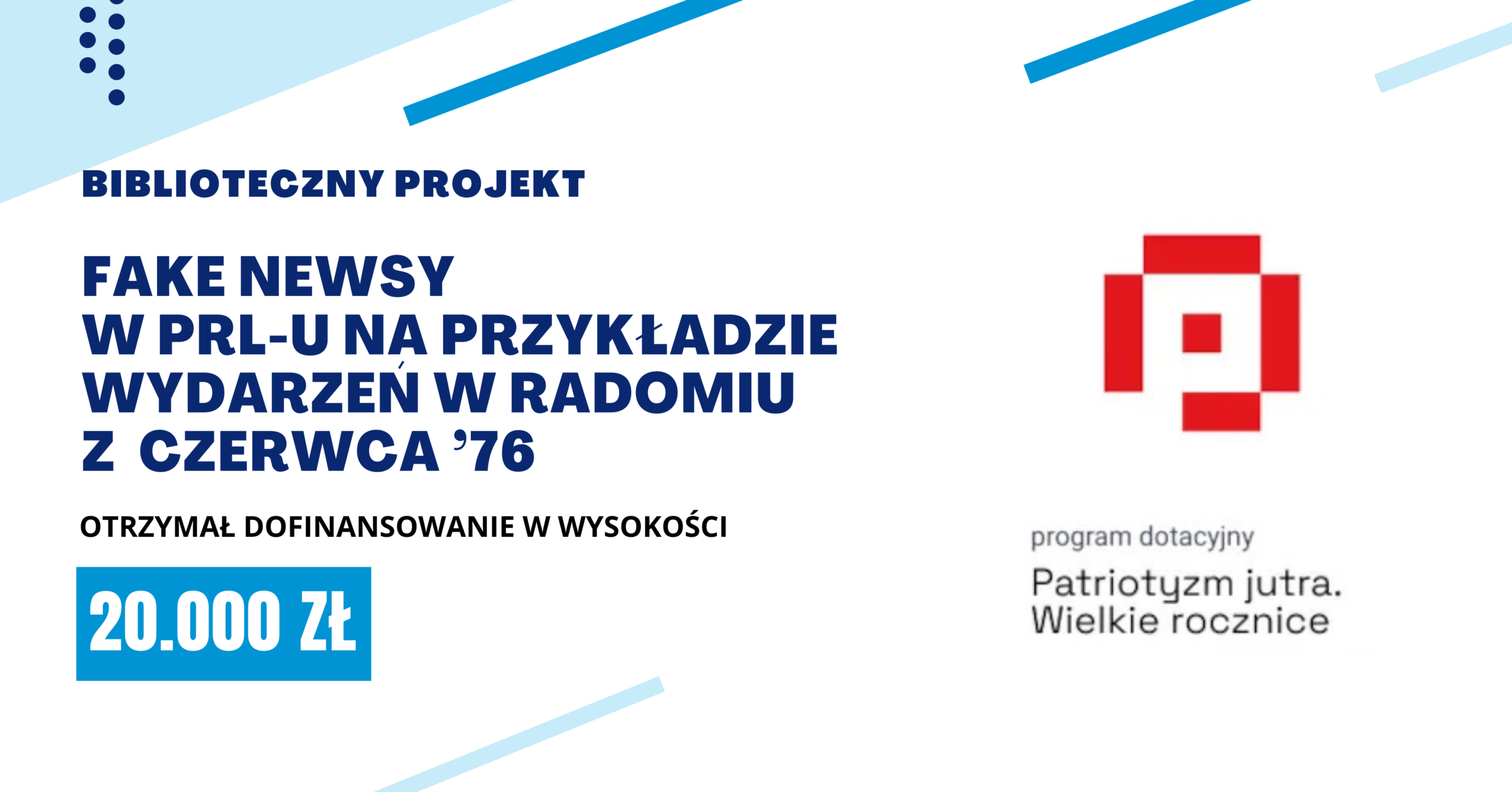 Dotacja z programu „Patriotyzm jutra. Wielkie rocznice”