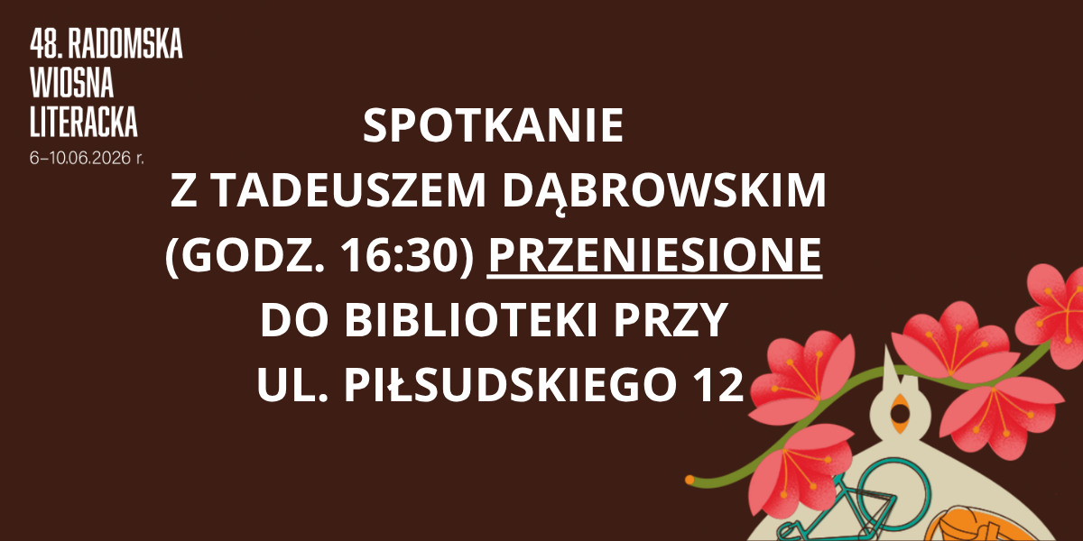 Spotkanie z Tadeuszem Dąbrowskim przeniesione do biblioteki